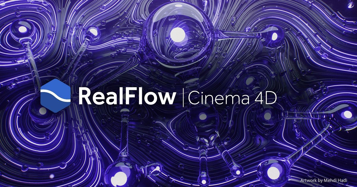 C4D流体模拟插件 NextLimit RealFlow V3.3.8.0060 Win 支持Cinema 4D 2023-2024-喵星资源网