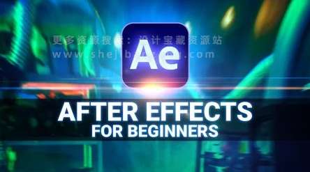 AE教程 全面基础入门学习制作视频特效 Master After Affects 2024 in 4hrs – From Zero To Compositor-喵星资源网