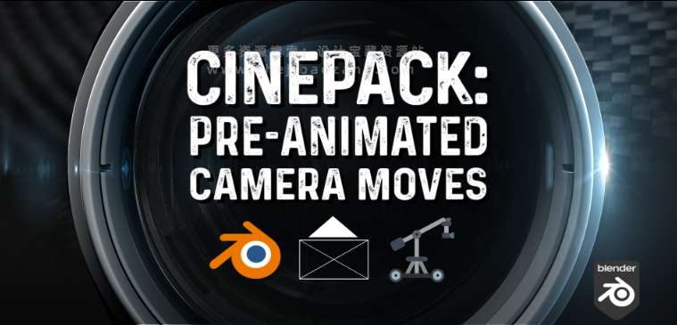 Blender插件 三维摄像机运动预设 Cinepack V4 – Pre-Animated Camera Moves 2024-喵星资源网